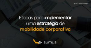 Pessoa olhando gráficos em celular com o texto "Etapas para implementar uma estratégia de mobilidade corporativa".