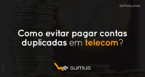 Moedas prateadas empilhadas, ao fundo, com a frase "Como evitar pagar contas duplicadas em telecom?" estampada na frente.
