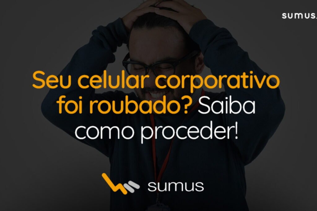 Celular corporativo roubado: saiba como proceder.